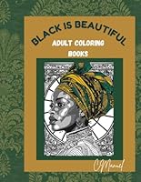 Black is beautiful: Adult coloring book B0D6GQN2T1 Book Cover
