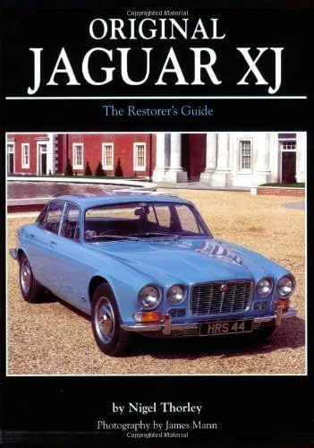 Original Jaguar XJ Restoration Guide (Original (Motorbooks International)) by Thorley, Nigel (2007)