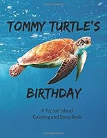 Tommy Turtle's Birthday : A Topsail Island Coloring and Story Book 1729647545 Book Cover