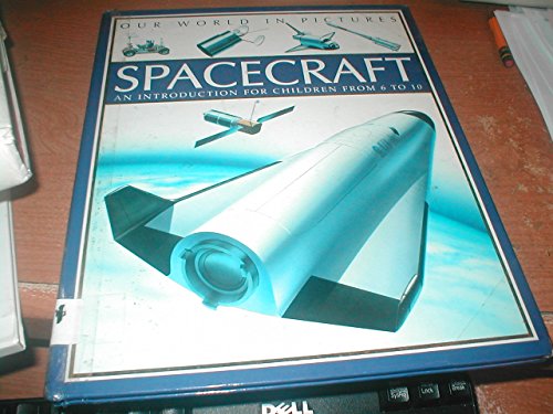 Spacecraft: An Introduction for Children from 6-10
