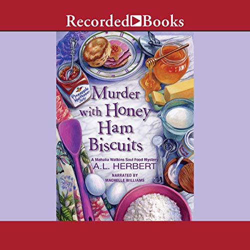 Murder with Honey Ham Biscuits (Audio Download) A.L. Herbert, Machelle