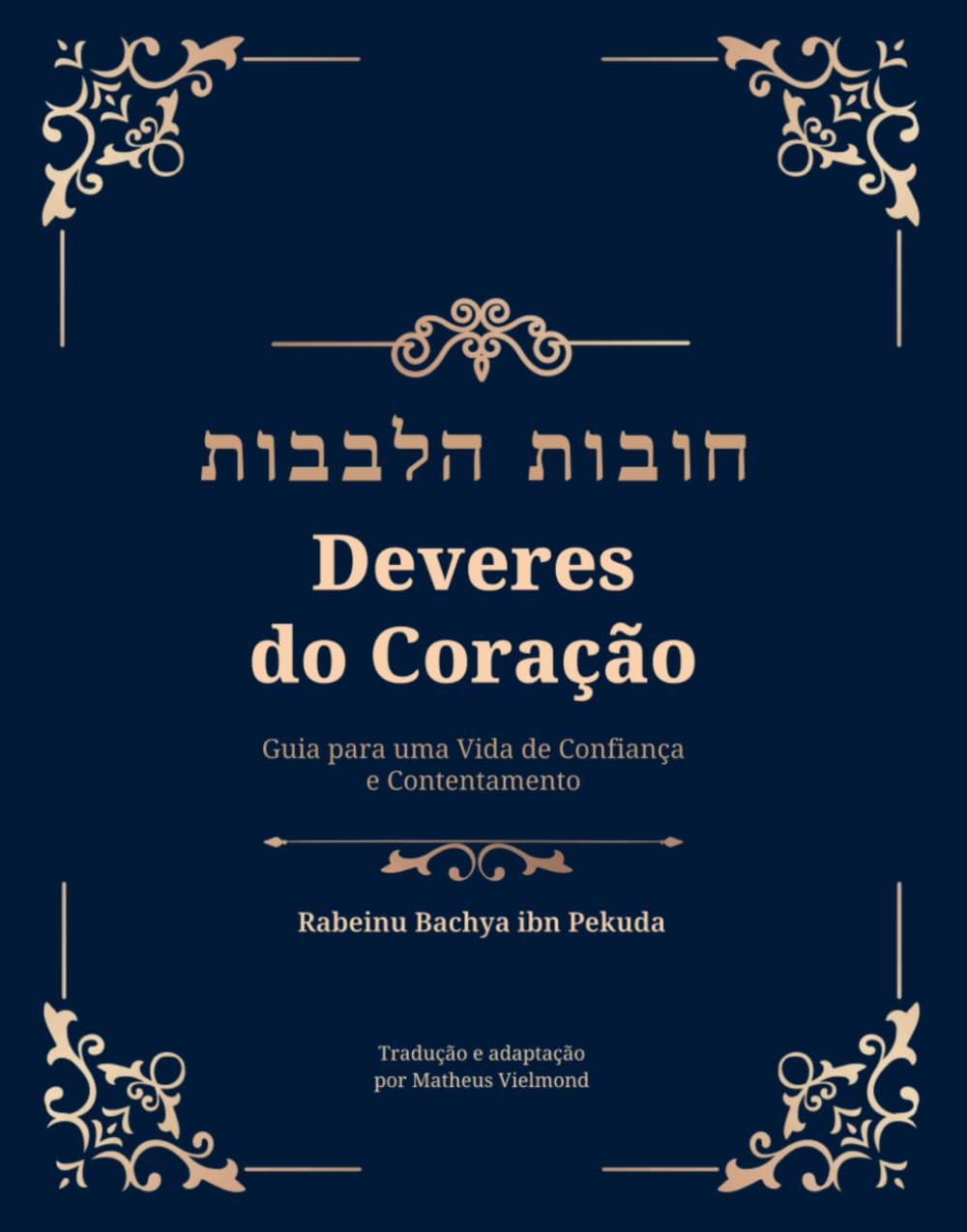 Deveres do Coração: Guia para uma Vida de Confiança e Contentamento