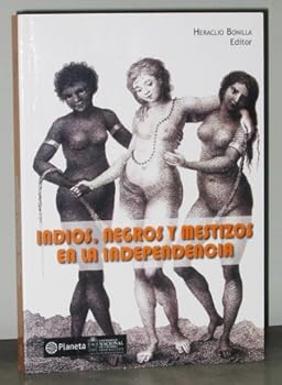 Paperback Indios, negros y mestizos en la independencia [Spanish] Book