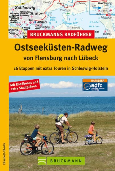 Ostseeküsten-Radweg: 16 Etappen mit extra Touren in Schleswig-Holstein (Bruckmanns Radführer): 18 Etappen mit extra Touren in Schleswig-Holstein