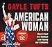 Produktbild American Woman: How I lost my Heimat und found my Zuhause. Gelesen von Gayle Tufts