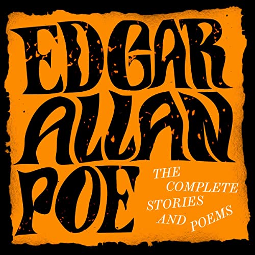 Edgar Allan Poe The Complete Works Collection (Audible Audio Edition) Edgar Allan