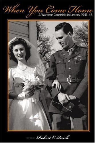 When You Come Home: A Wartime Courtship in Letters, 1941-45 (Great Lakes Books Series)