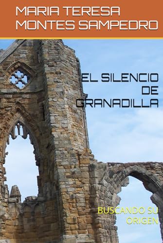 EL SILENCIO DE GRANADILLA: BUSCANDO SU ORIGEN