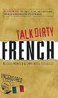 Algopix Similar Product 14 - Talk Dirty French Beyond Merde The