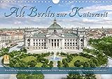 Autor(in): André Tetsch Berlin zur Kaiserzeit – Fotos neu restauriert und detailkoloriert (Wandkalender 2021 DIN A4 quer)