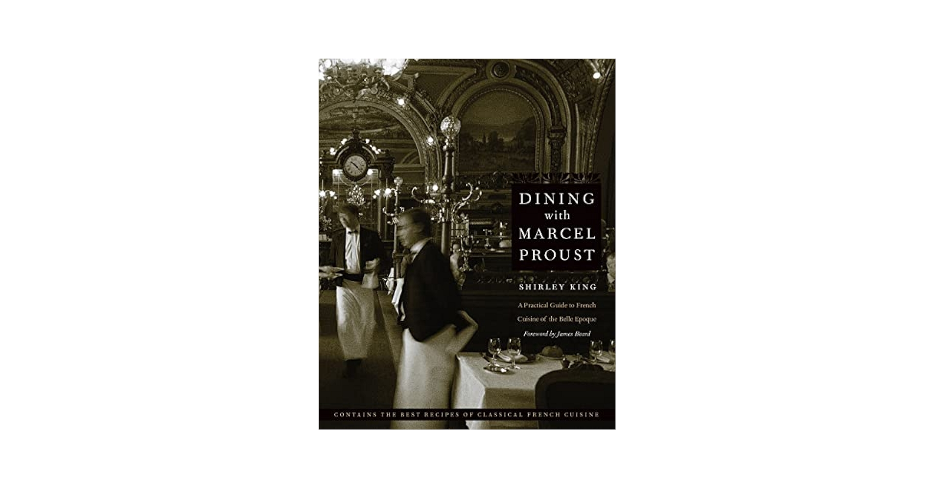 Dining with Marcel Proust: A Practical Guide to French