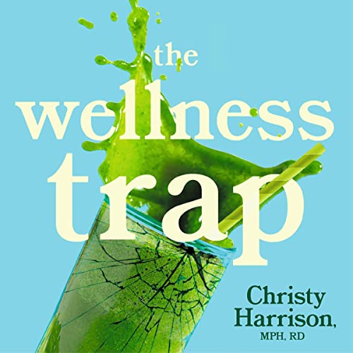 The Wellness Trap by Christy Harrison episode artwork