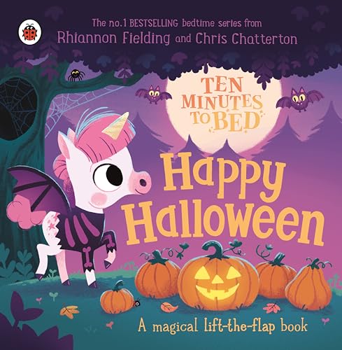 Ten Minutes To Bed: Happy Halloween!: A Magical Lift-The-Flap Book