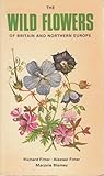 The wild flowers of Britain and northern Europe,