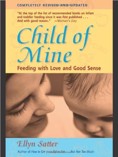 Child of Mine: Feeding with Love & Good Sense