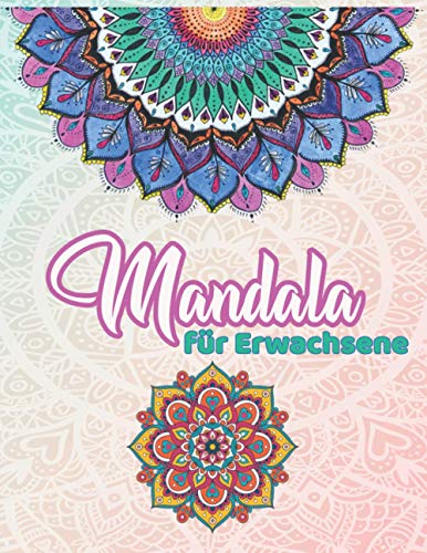 mandalas für erwachsene: malbuch für erwachsene | neue Mandala malbücher für erwachsene (German Edition)