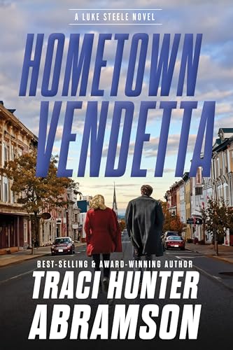 Hometown Vendetta (A Luke Steele Novel)