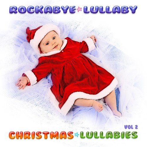 Christmas Lullabies Vol 2 Rockabye Lullaby Digital Music