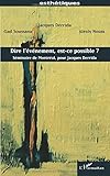 DIRE L'?V?NEMENT, EST-CE POSSIBLE ?: S?minaire de Montr?al, pour Jacques Derrida by Jacques Derrida (2001-01-01)