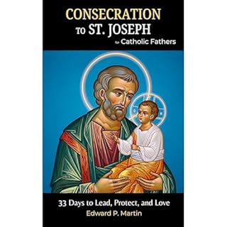 Consecration to St. Joseph for Catholic Fathers Audiobook By Edward P. Martin cover art