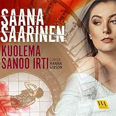 Kuolema sanoo irti Audiobook By Saana Saarinen cover art
