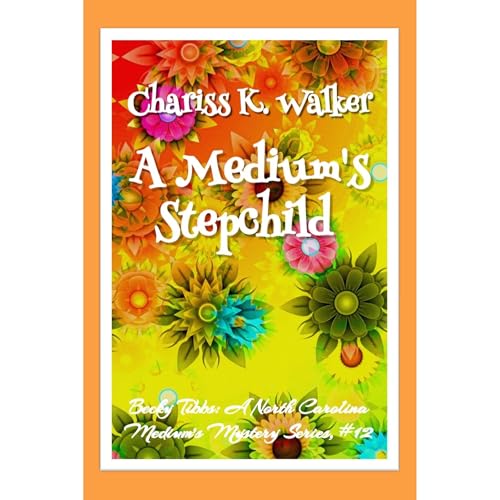 A Medium's Stepchild Audiolibro Por Chariss K. Walker arte de portada