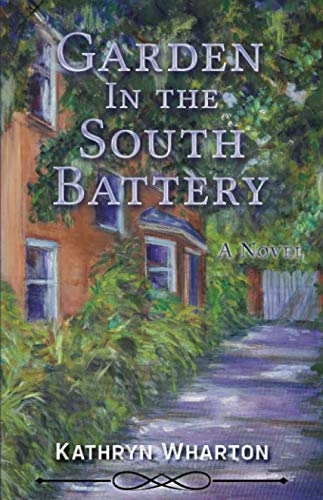 Garden in the South Battery: A Novel