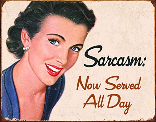 Ephemera - Sarcasm Metal Tin Sign 16