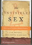 The Invisible Sex: Uncovering the True Roles of Women in Prehistory