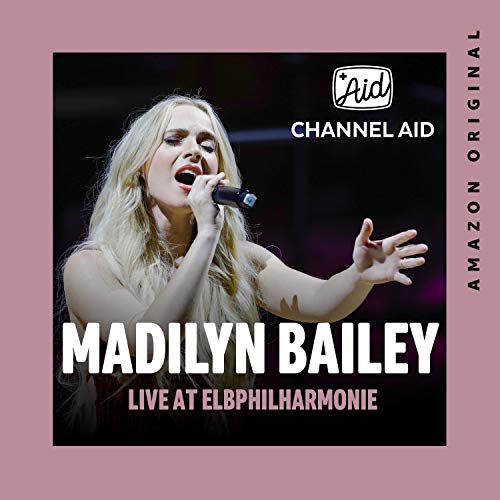 Channel Aid & Madilyn Bailey feat. Leroy Sanchez
