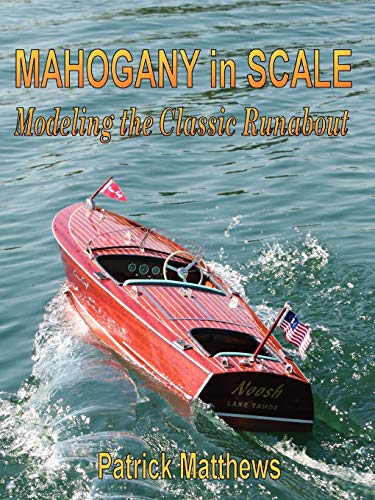 Mahogany in Scale: Modeling the Classic Runabout