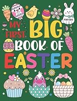 My First Big Book Of Coloring Easter: Simple And Easy Coloring Pages For Kids Ages 2-4 Years With Cute Bunny Big Pictures to Color Such as ... Treat, ... Flower, Cats And More (My First Easter Day) B09SDCQ9BQ Book Cover