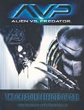 AVP: Alien vs. Predator: The Creature Effects of ADI