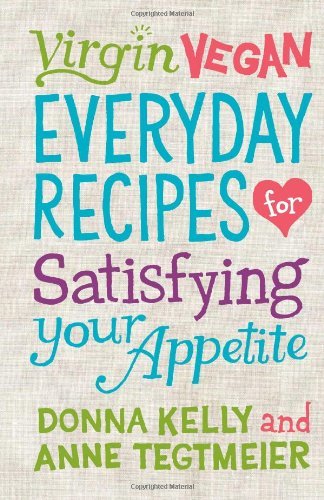 Virgin Vegan: Everyday Recipes for Satisfying Your Appetite