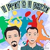IlProf&IlPazzo