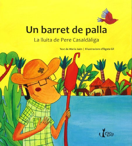 Portada de Un Barret de Palla. La Lluita del Bisbe Pere Casaldaliga