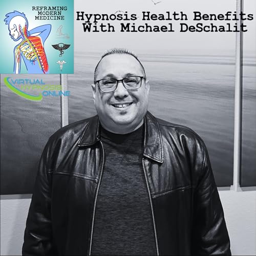 #8 - Hypnosis Health Benefits with Michael Deschalit (Pt. 2)