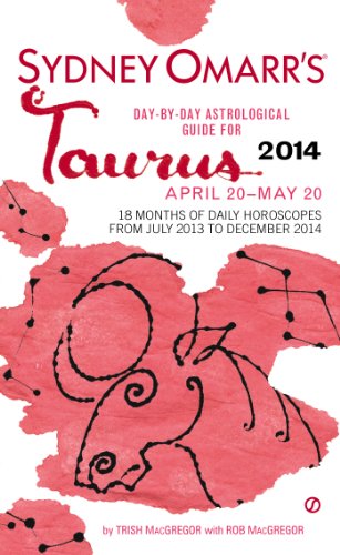 Sydney Omarr's Day-By-Day Astrological Guide for the Year 2014: Taurus
