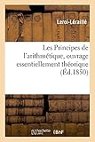  Les Principes de l\'arithmétique, ouvrage essentiellement théorique