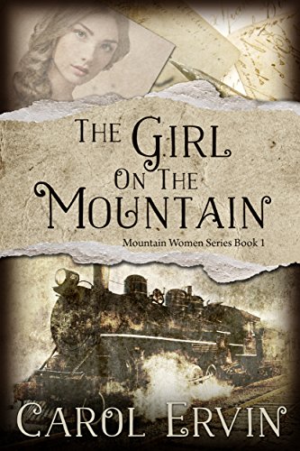 The Girl on the Mountain (Mountain Women Series Book 1) by [Carol Ervin]