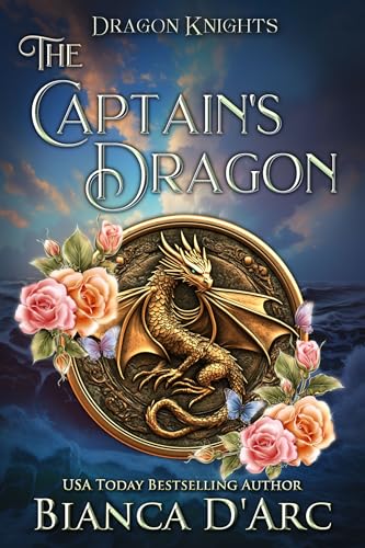 The Captain's Dragon (Dragon Knights Book 15)