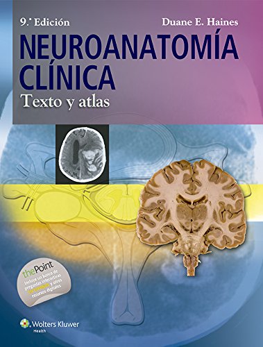 Neuroanatomía clínica: Texto y atlas (Spanish Edition) Neuroanatomía clínica: Texto y atlas (Spanish Edition)