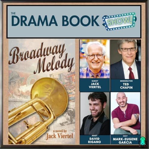 Broadway Melody- A Conversation with Jack Viertel and Ted Chapin cover art