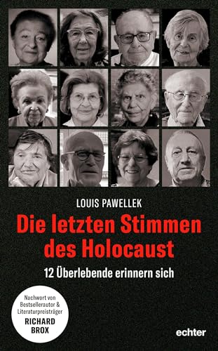Bild: Die letzten Stimmen des Holocaust: 12 �berlebende erinnern sich f�r 24,90 EUR bei amazon.de