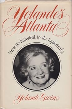 Hardcover Yolande's Atlanta: From the Historical to the Hysterical Book