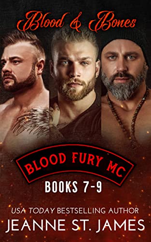 Blood & Bones: Books 7-9: Blood Fury MC® (Blood Fury MC® Series Box Set Book 3)