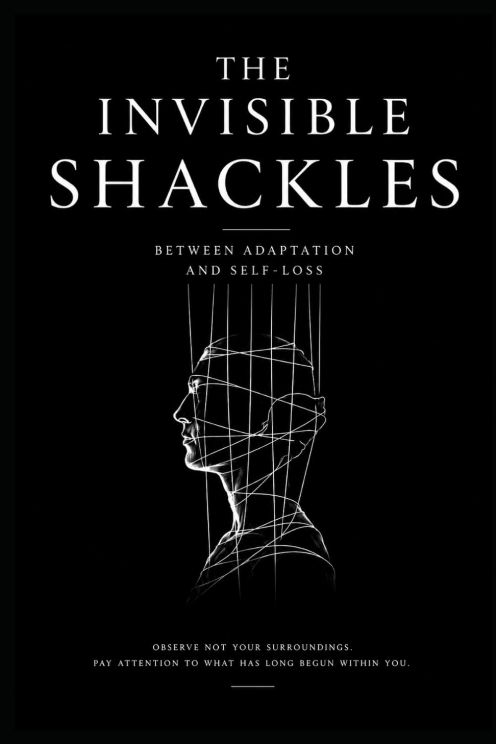 The Invisible Shackles: Between Adaptation and Self-Loss