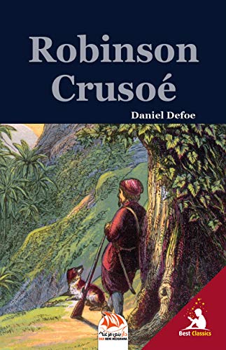 Robinson Crusoe Texte Integral Illustre French Edition Kindle Edition By Defoe Daniel Lounici Sid Ahmed Borel Petrus Literature Fiction Kindle Ebooks Amazon Com