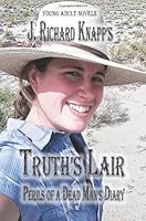 Truth's Lair Perils Of The Dead Man's Diary 1514713918 Book Cover