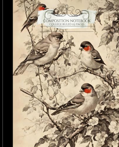 VINTAGE WILD FINCHES ~ Composition Notebook-College Rule Lined Paper ~ Early Century Ornithology Bird Art Lover: BACK TO SCHOOL 
